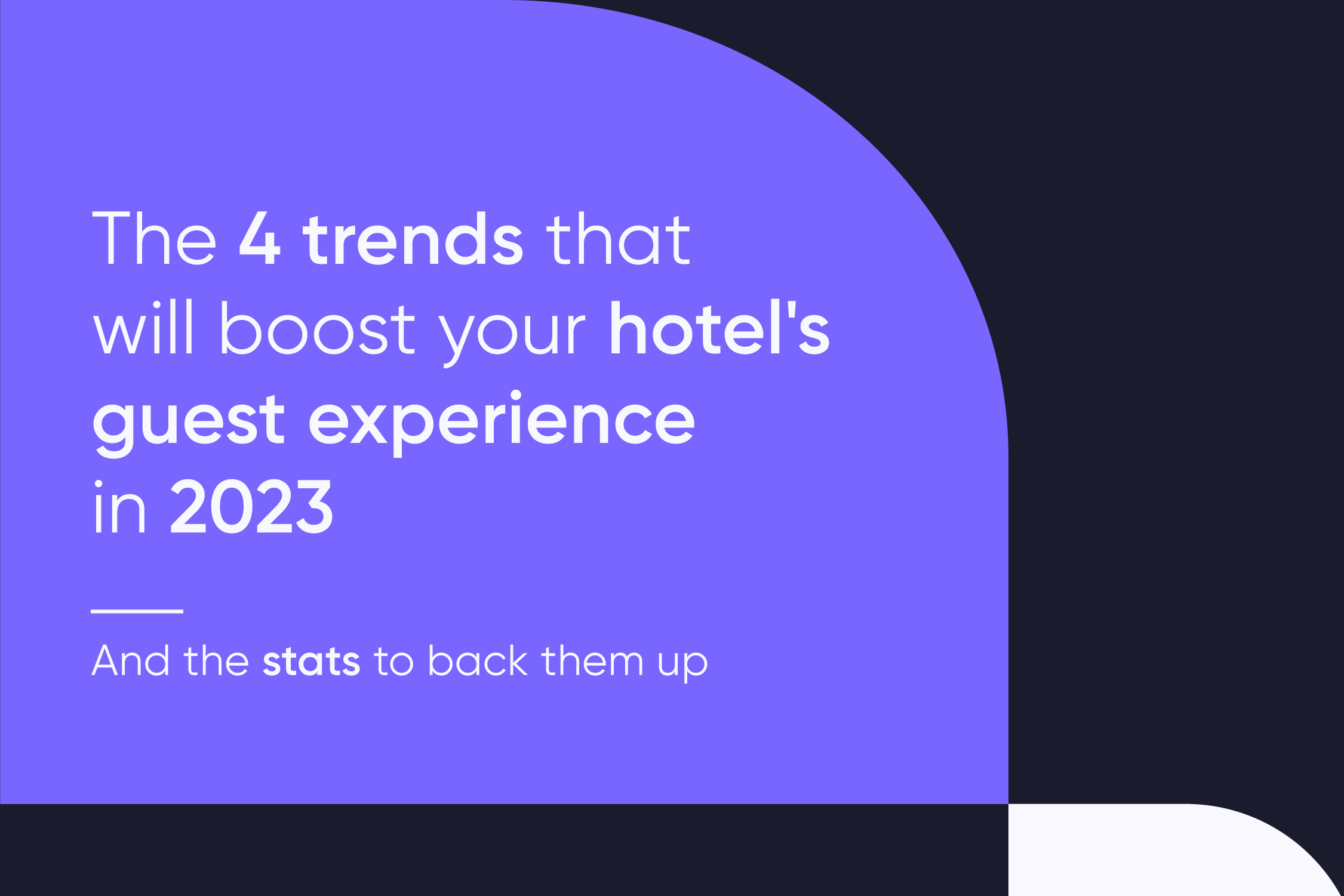 The latest trends in the hotel Guest Experience (+Stats) The latest trends in the hotel Guest Experience (+Stats)